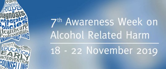 Awareness Week on Alcohol related Harm 2019